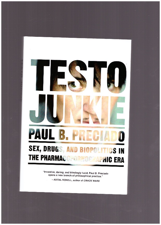 PRECIADO, Paul B. - Testo Junkie